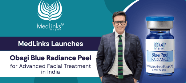 MedLinks Launches Obagi Blue Radiance Peel for Advanced Facial Treatment in India.