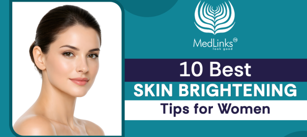 10 best skin brightening tips for women for healthy, glowing skin by MedLinks